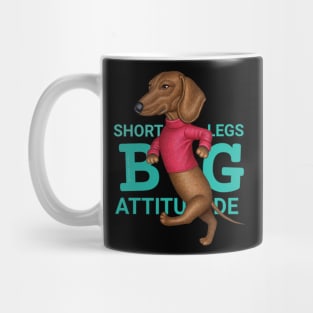 Short Legs Big Attitude Mug